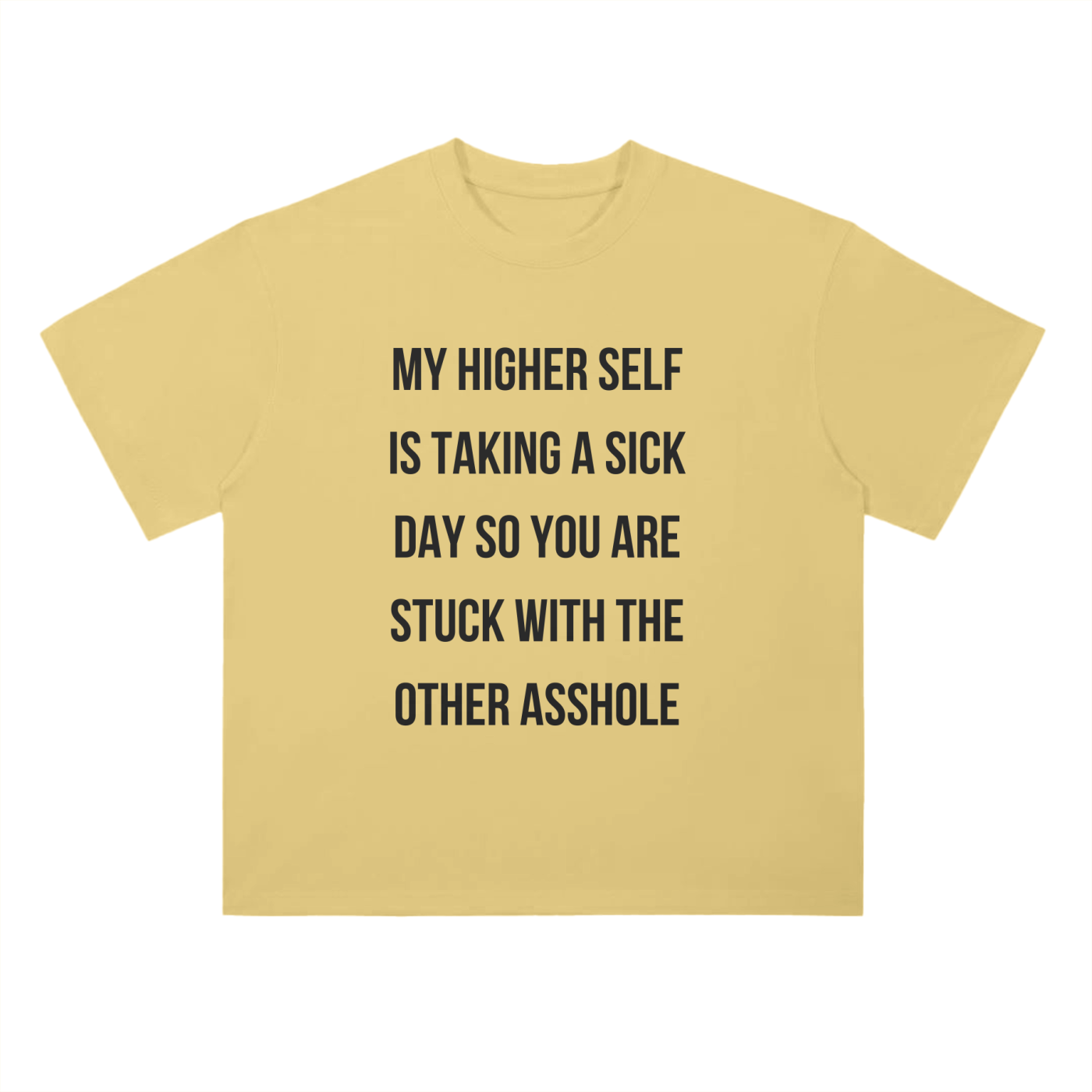 'Higher Self Sick Day' Drop Shoulder Basic Tee- Black Print