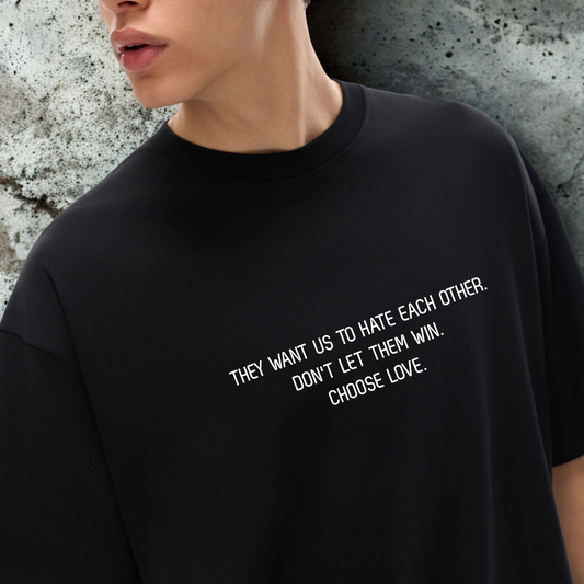 'Choose Love' Unisex Loose Drop Shoulder Tee- White Print