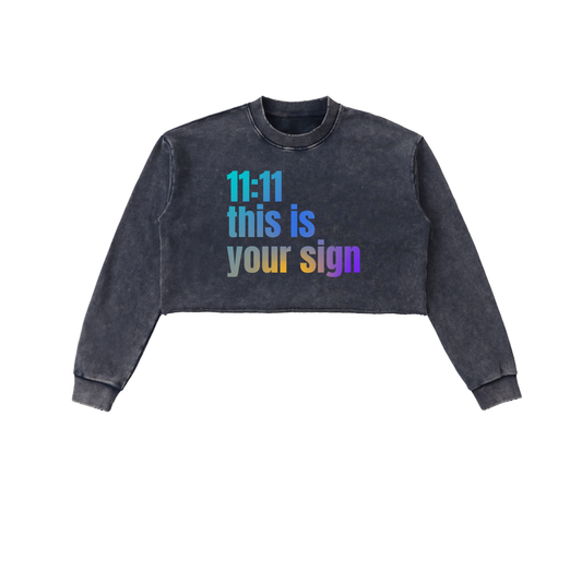'11:11 This Is Your Sign' Snow Washed Cropped Sweatshirt