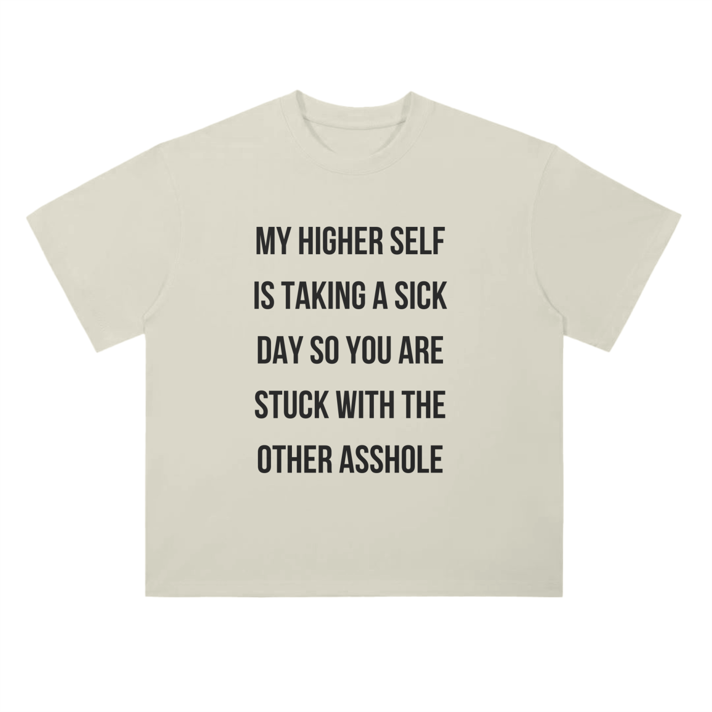 'Higher Self Sick Day' Drop Shoulder Basic Tee- Black Print