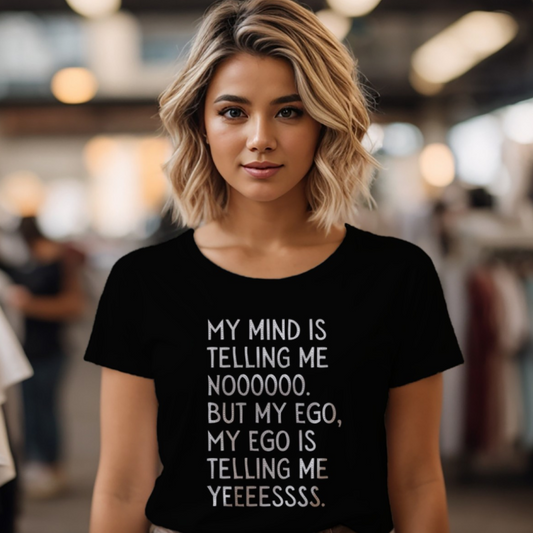 'My Mind Is Telling Me No' Unisex Basic Tee- White Print