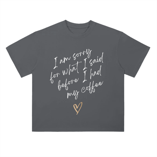 'Before I Had My Coffee' Drop Shoulder Basic Tee- White Print