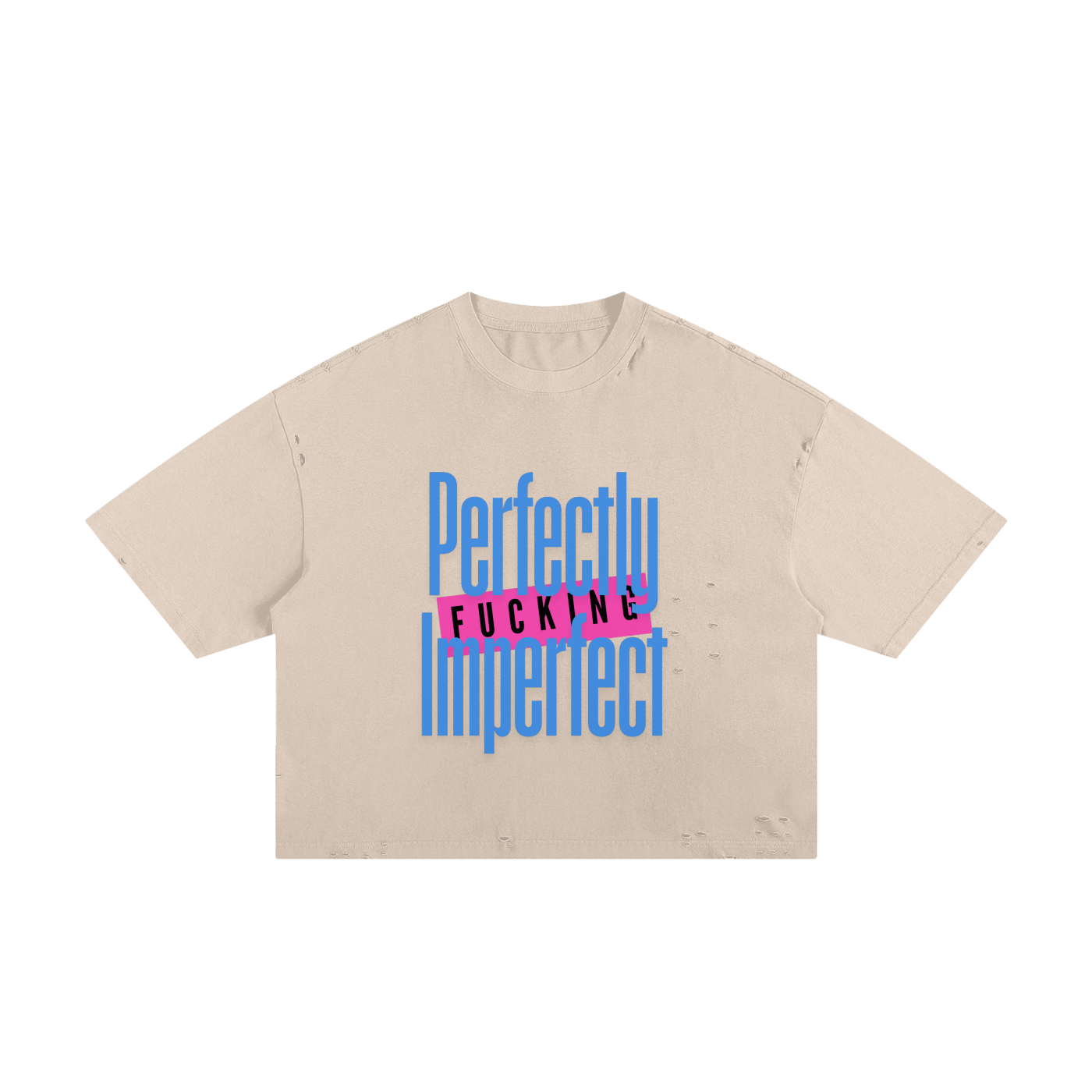 'Perfectly Fkn Imperfect' Classic Frayed Boxy Tee