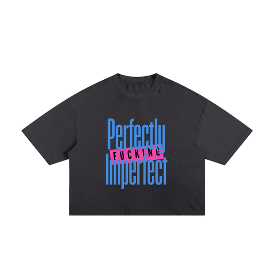 'Perfectly Fkn Imperfect' Classic Frayed Boxy Tee