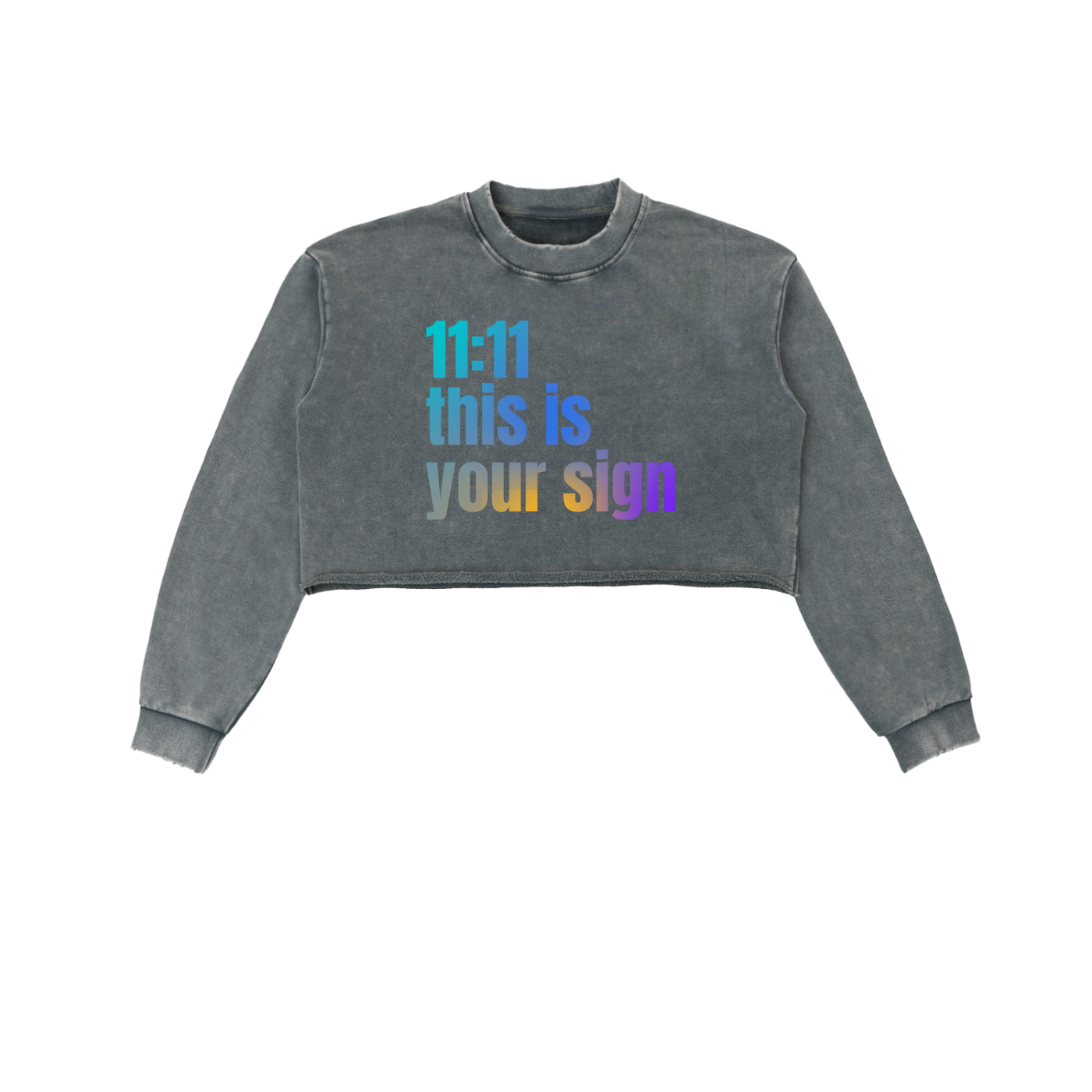 '11:11 This Is Your Sign' Snow Washed Cropped Sweatshirt
