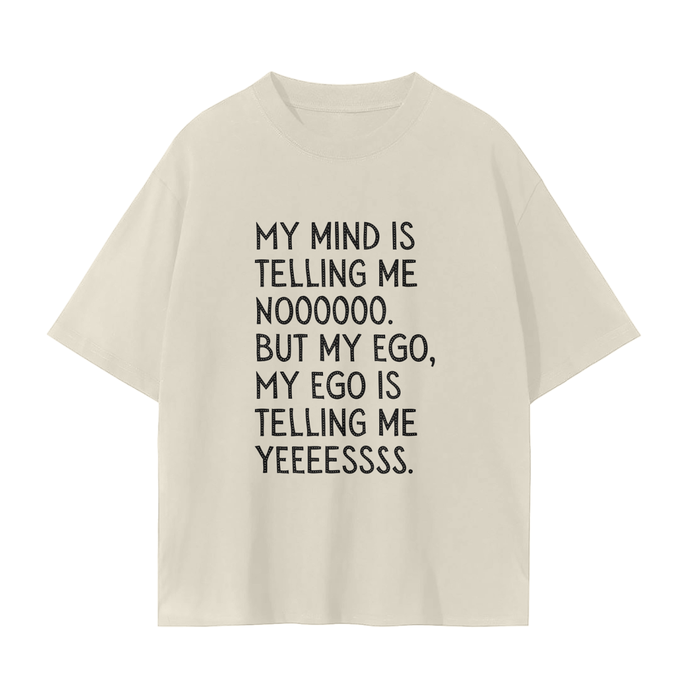 'My Mind Is Telling Me No' Unisex Basic Tee- Black Print