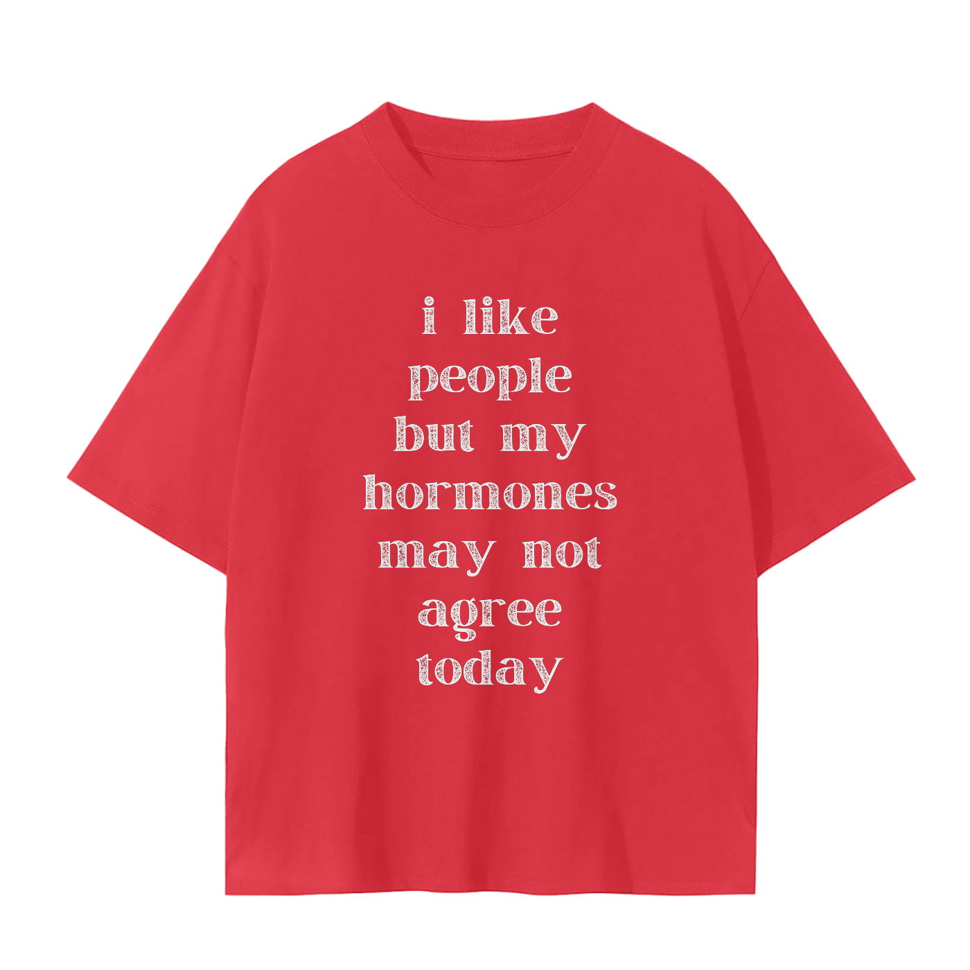 'Hormones...' Unisex Basic Tee- White Print