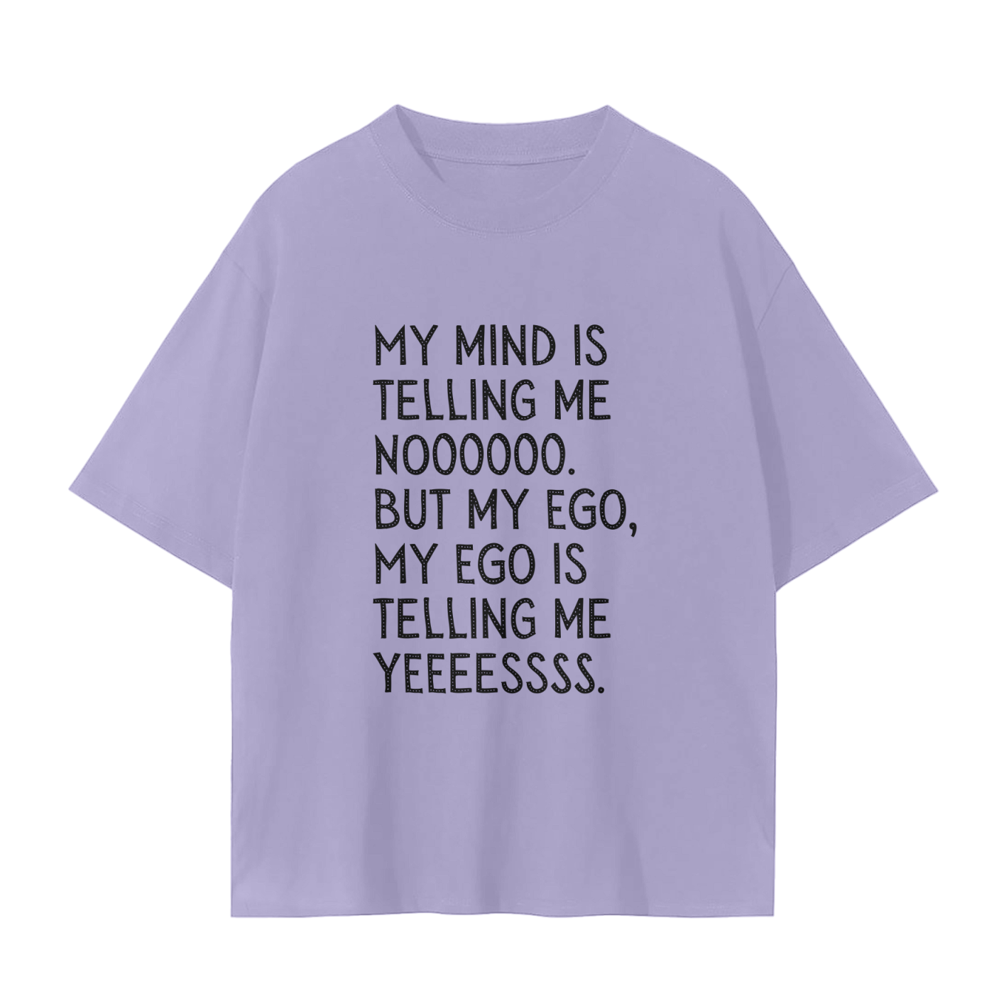 'My Mind Is Telling Me No' Unisex Basic Tee- Black Print