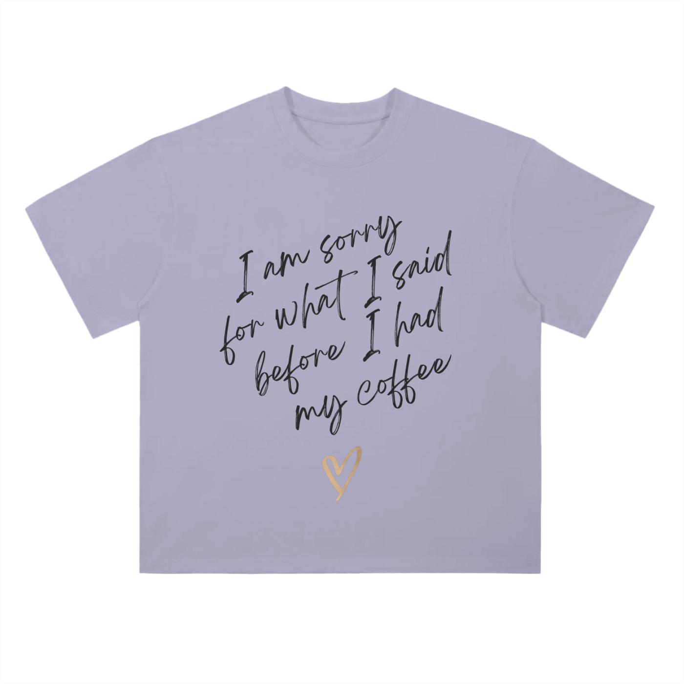 'Before I Had My Coffee' Drop Shoulder Basic Tee- Black Print