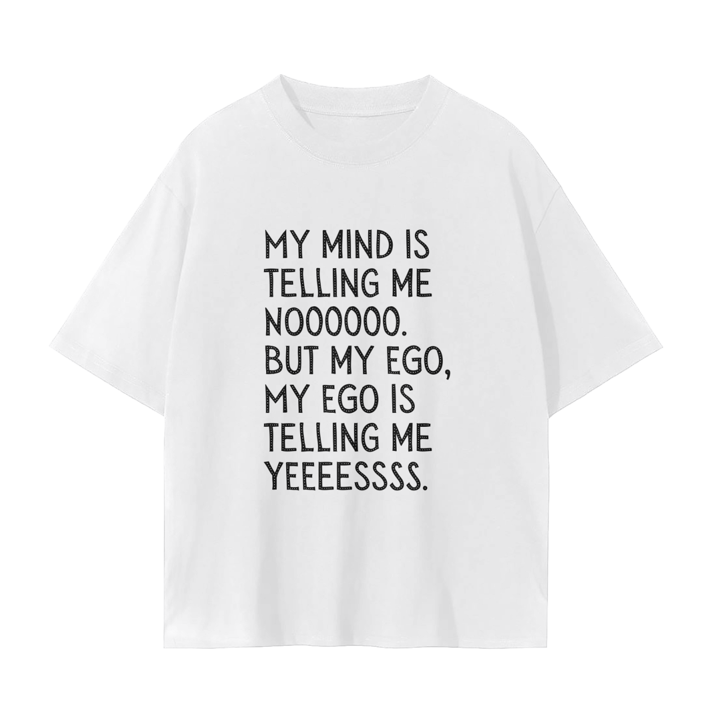 'My Mind Is Telling Me No' Unisex Basic Tee- Black Print