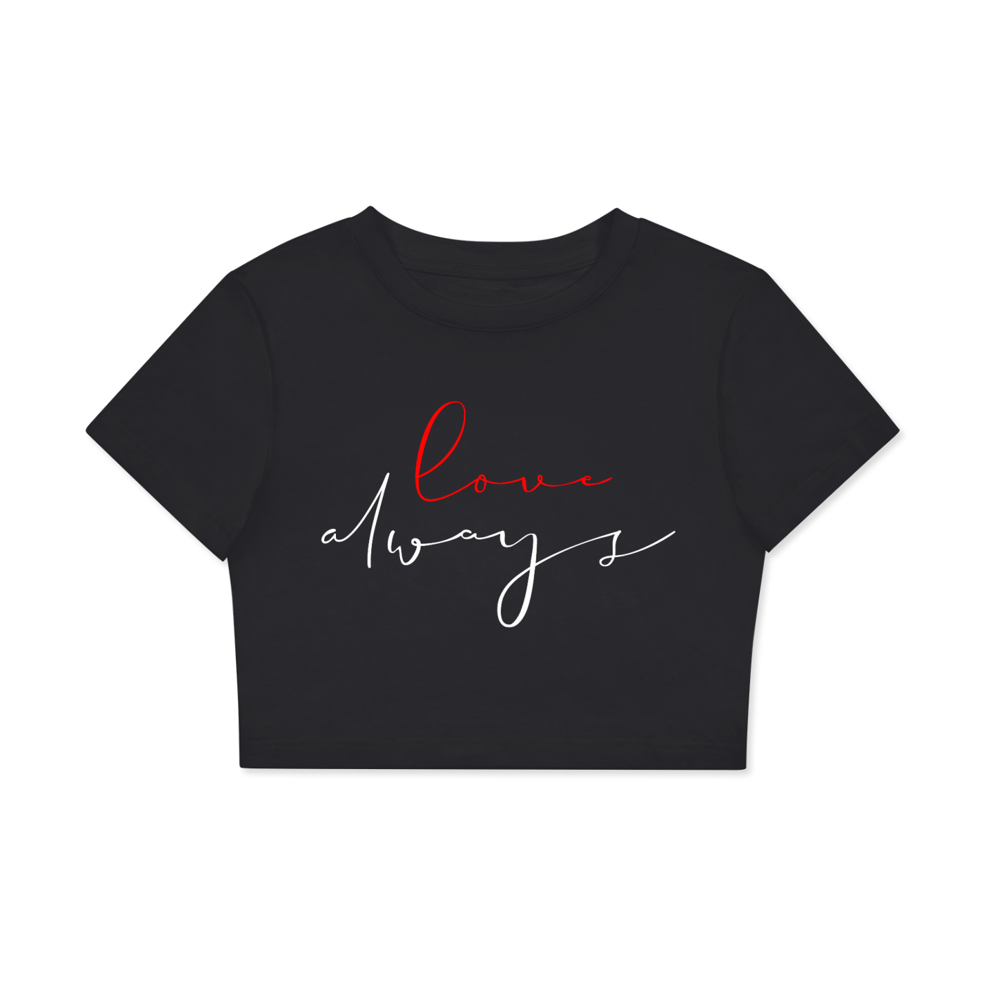 'Love Always' Bodycon Cropped Tee- White Print
