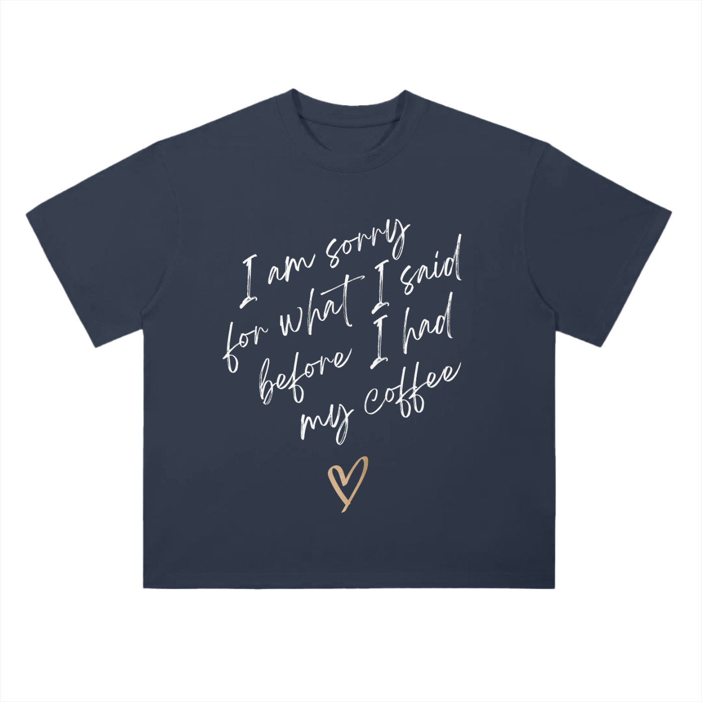 'Before I Had My Coffee' Drop Shoulder Basic Tee- White Print