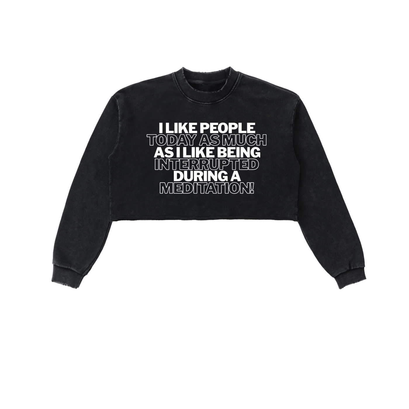 'I Like People About As Much...' Dark Snow Washed Cropped Sweatshirt